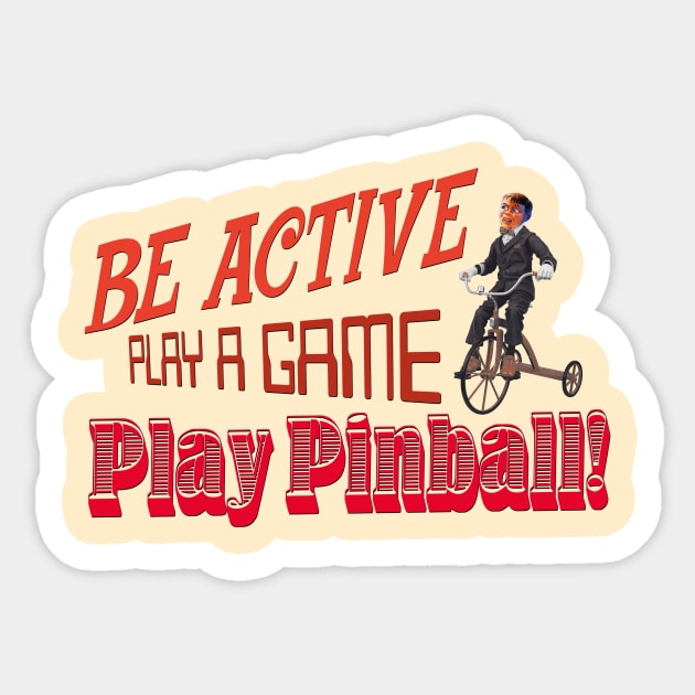 Be Active, Play Pinball Sticker by Uwantmytees